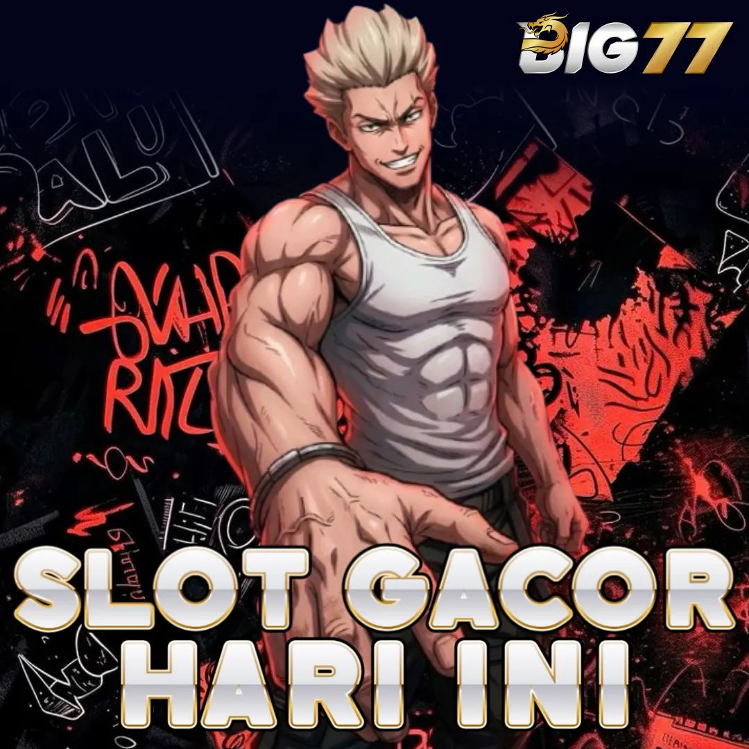 BIG77: Keseruan Link Slot Gacor Mania Hari Ini Main Situs Gampang Menang Besar